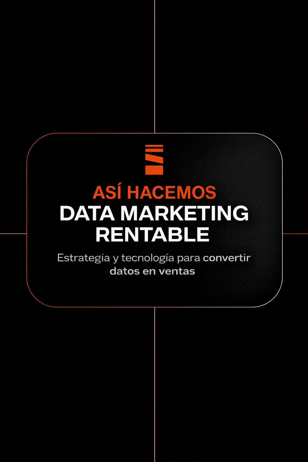 Así hacemos data marketing rentable